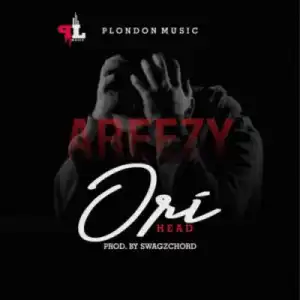 Areezy - Ori (Head)